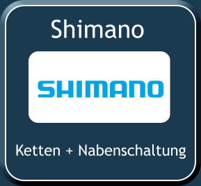 Shimano Ketten + Nabenschaltung